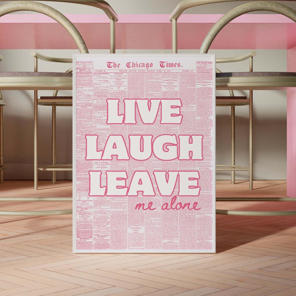 Live Laugh Leave Me Alone Retro Pink Newspaper Sassy Quote Poster