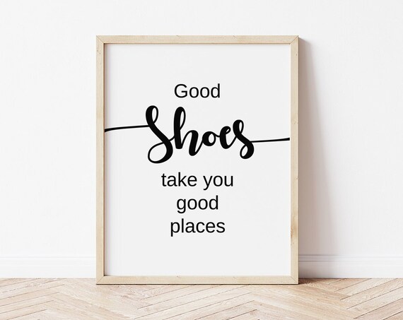Good Shoes Take You Good Places Fashion Quote Beauty Wall Art