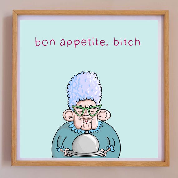 Funny Kitchen Print Bon Appetite Bitch Wall Art Sassy Old Lady Illustration Humorous Dining Room Decor