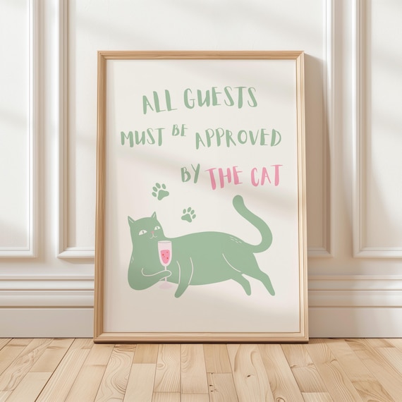 All Guests Must Be Approved By The Cat Sage Green Funny Poster