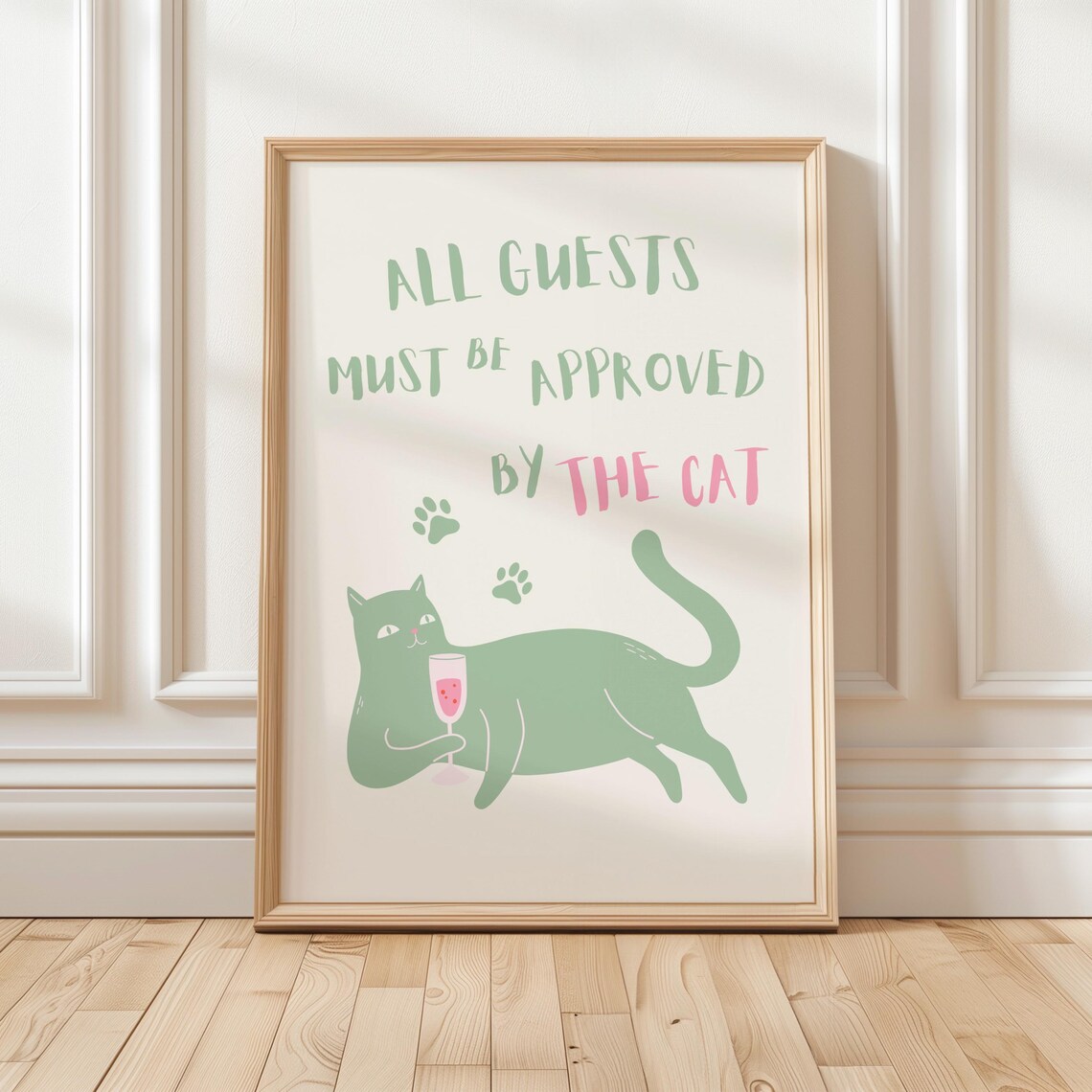 All Guests Must Be Approved By The Cat Sage Green Funny Poster