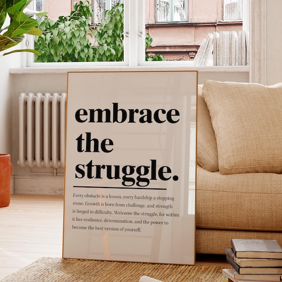 Embrace the Struggle Definition Motivational Quote Art Print