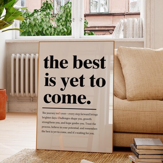 The Best Is Yet to Come Quote Definition Motivational Poster