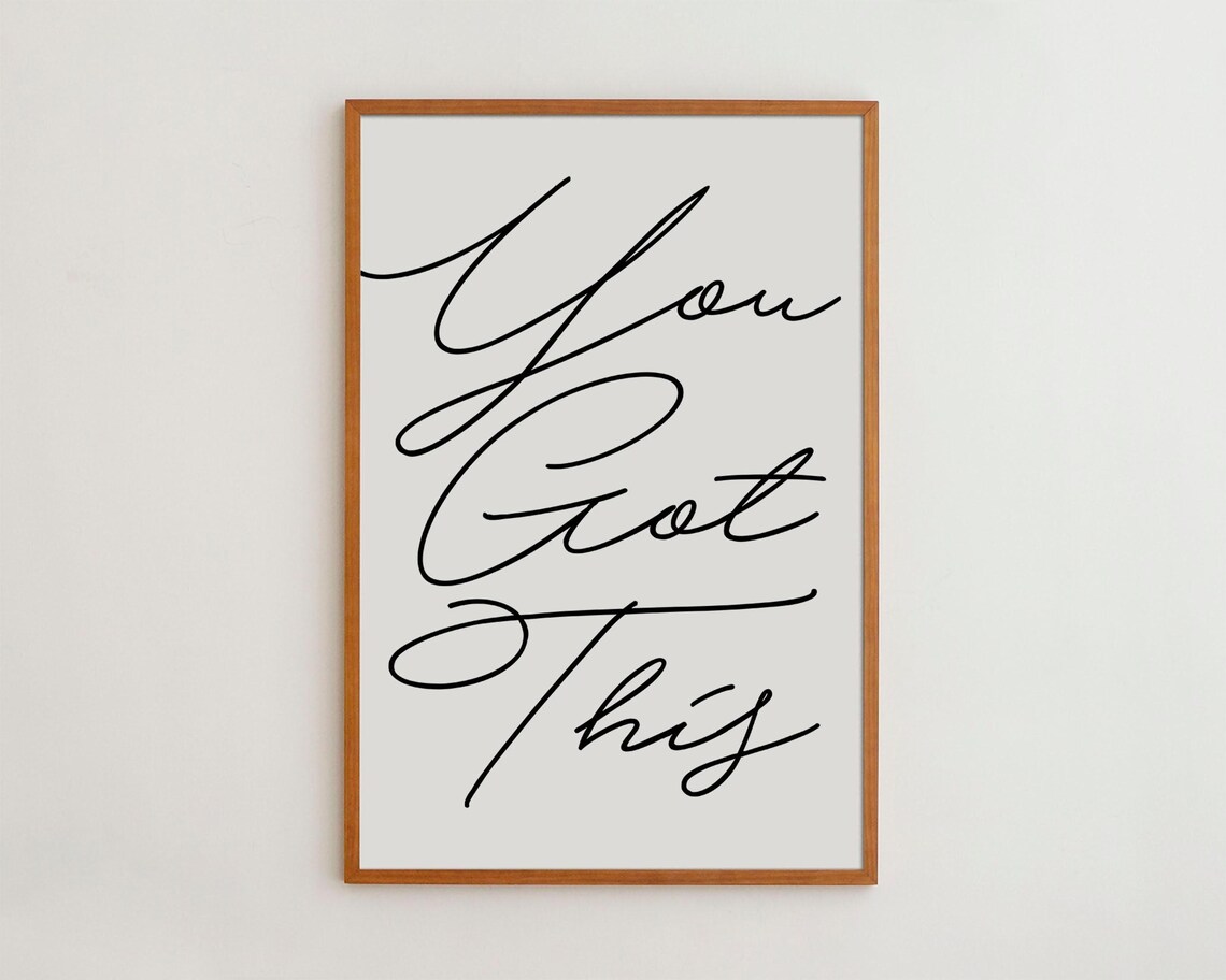 You Got This Motivational Wall Art Print