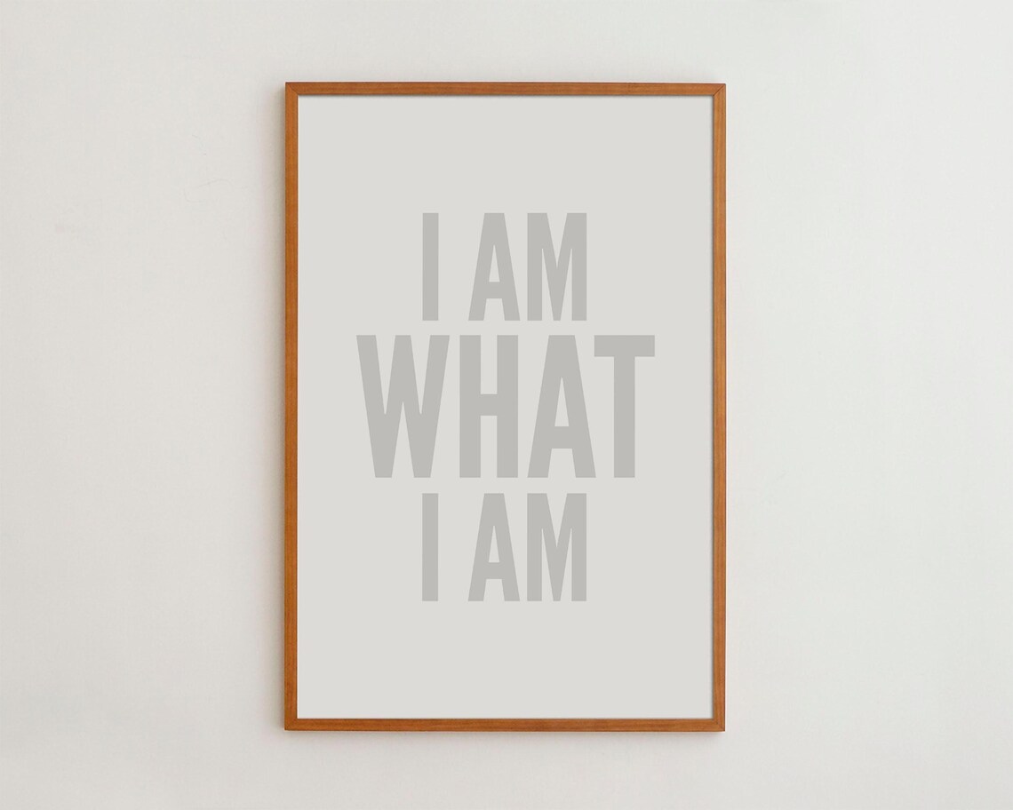 I Am What Minimalist Typography Art Print