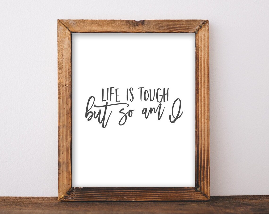 Life Is Tough But So Am I Inspirational Lettering Quote Poster