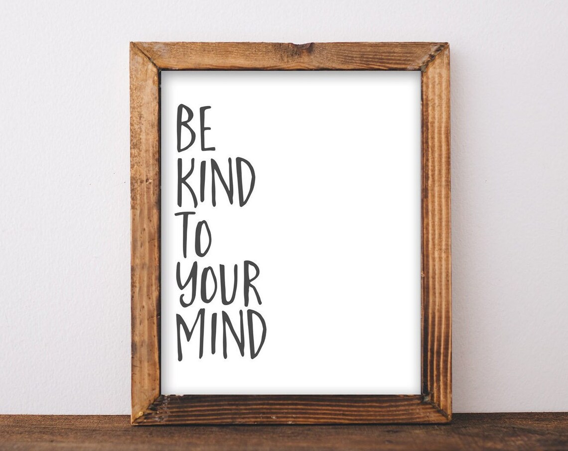 Be Kind To Your Mind Hand Lettered Mental Health Quote Poster