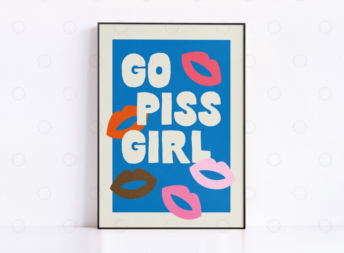 Go Piss Girl Pop Culture Poster, Trendy Kitchen Art