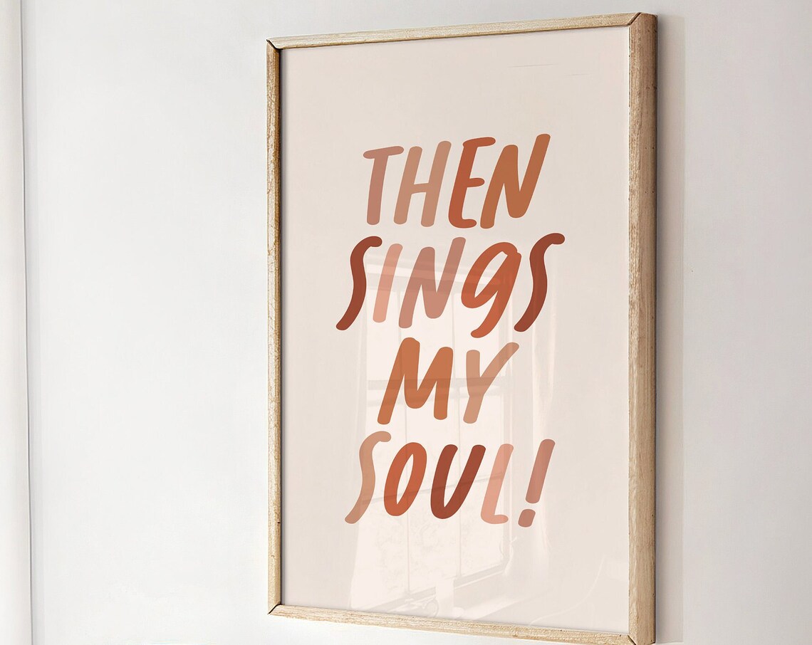 Then Sings My Soul Boho Hand Lettered Christian Hymn Quote Poster
