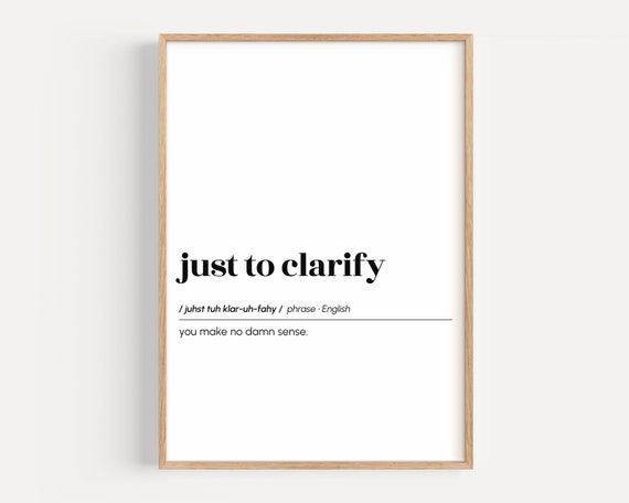 Just To Clarify Funny Cubicle Poster Email Definition Print Home Office Decor Wall Art Coworker Gift