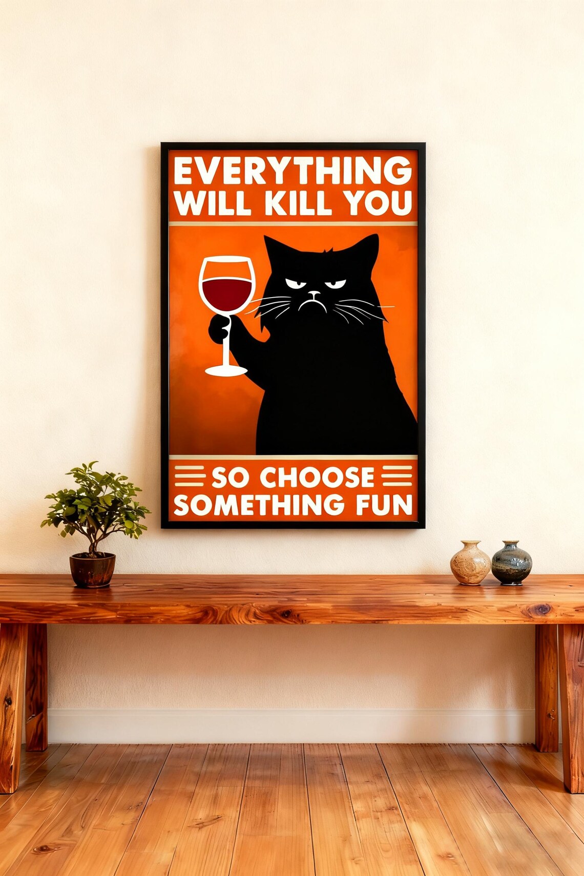 Funny Cat Wall Art Print Everything Will Kill You So Choose Something Fun Retro Poster Wine Lover Gift