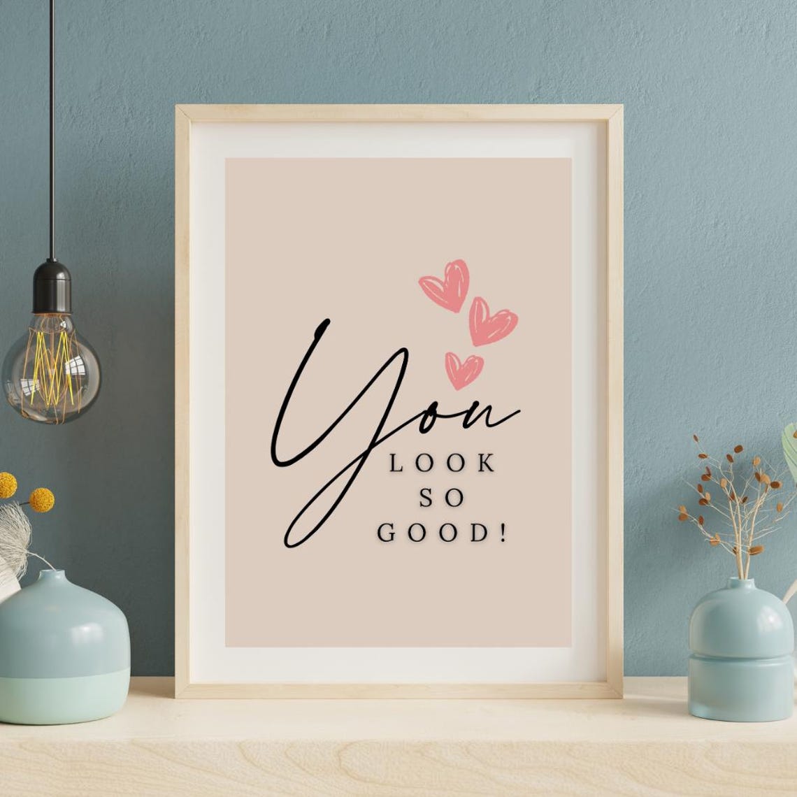 You Look So Good Pink Watercolor Hearts Cheerful Affirmation Poster