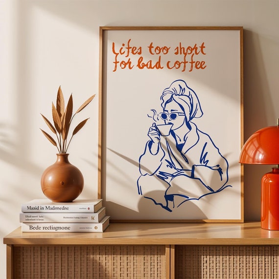Lifes Too Short For Bad Coffee Art Print Kitchen Corner Poster Trendy Retro Lover