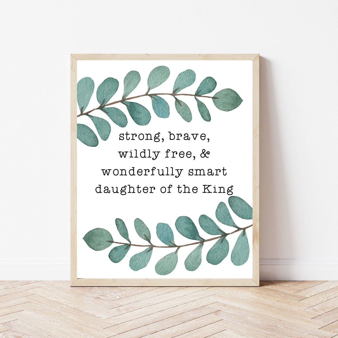 Strong Brave Wildly Free Daughter of the King Christian Quote Poster
