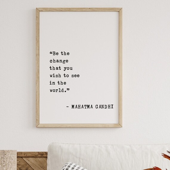 Mahatma Gandhi Be The Change You Wish To See In The World Poster