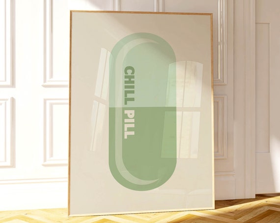 Chill Pill Sage Green Wall Art Trendy Apartment Decor Neutral Wall Art Cool Room Decor Aesthetic Poster Trendy Art Green Bedroom Decor