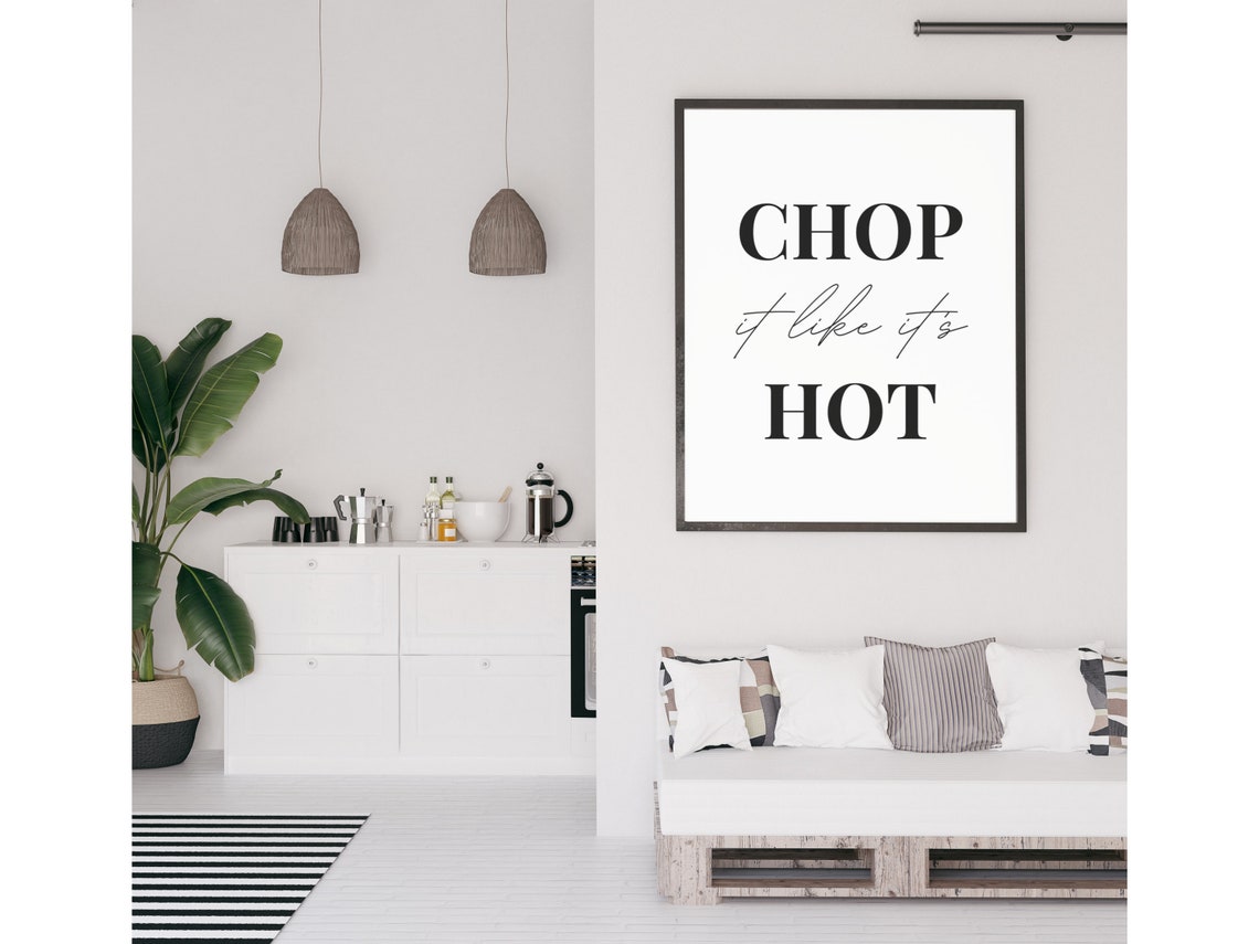 Chop It Like Its Hot Funny Kitchen Cooking Quote Black White Poster - Image 2