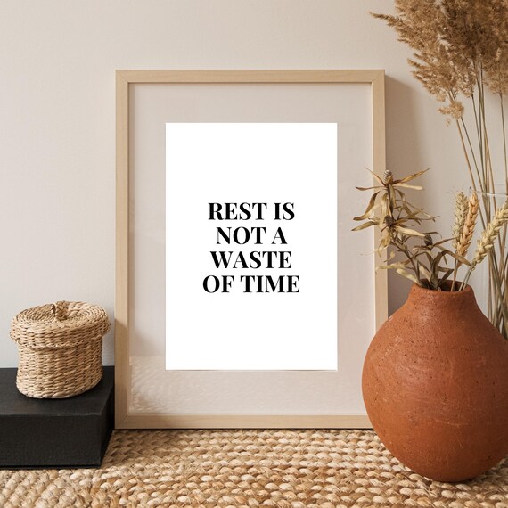 Rest Is Not A Waste Of Time Motivational Quote Typography Wall Art
