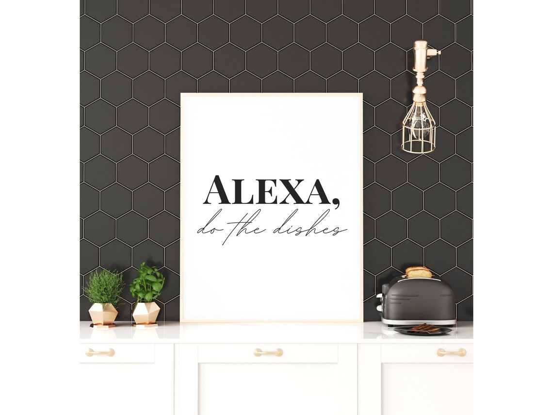 Alexa Do The Dishes Funny Smart Home Quote Typography Poster - Image 3