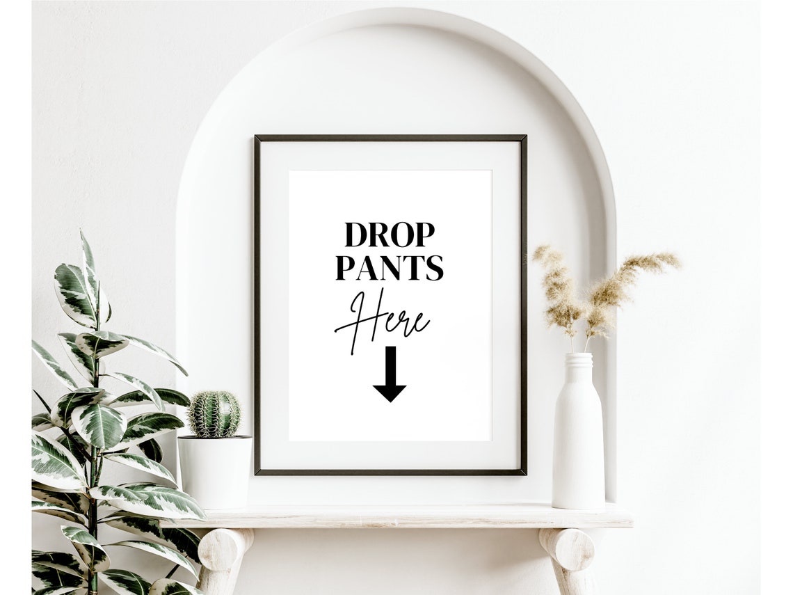 Drop Pants Here Funny Laundry Room Sign Quote Wall Decor Gift Poster
