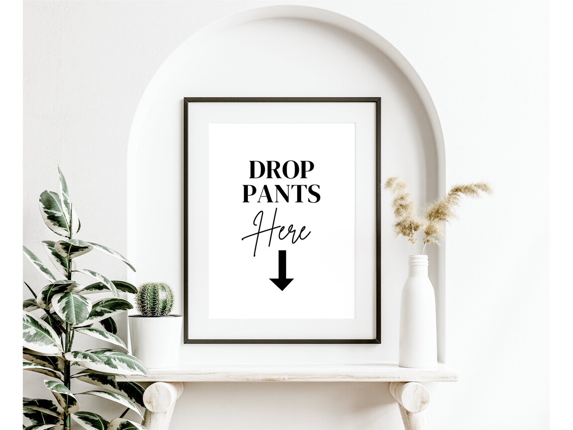 Drop Pants Here Print Laundry Print Funny Laundry Print Wall Art Laundry Decor Drop Your Pants Laundry Room Decor