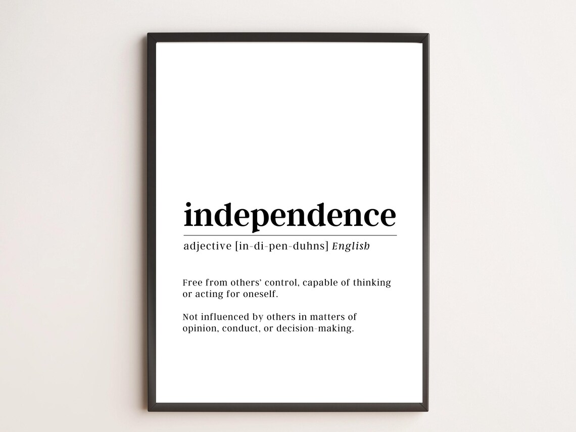 Independence Definition Print Motivational Wall Art