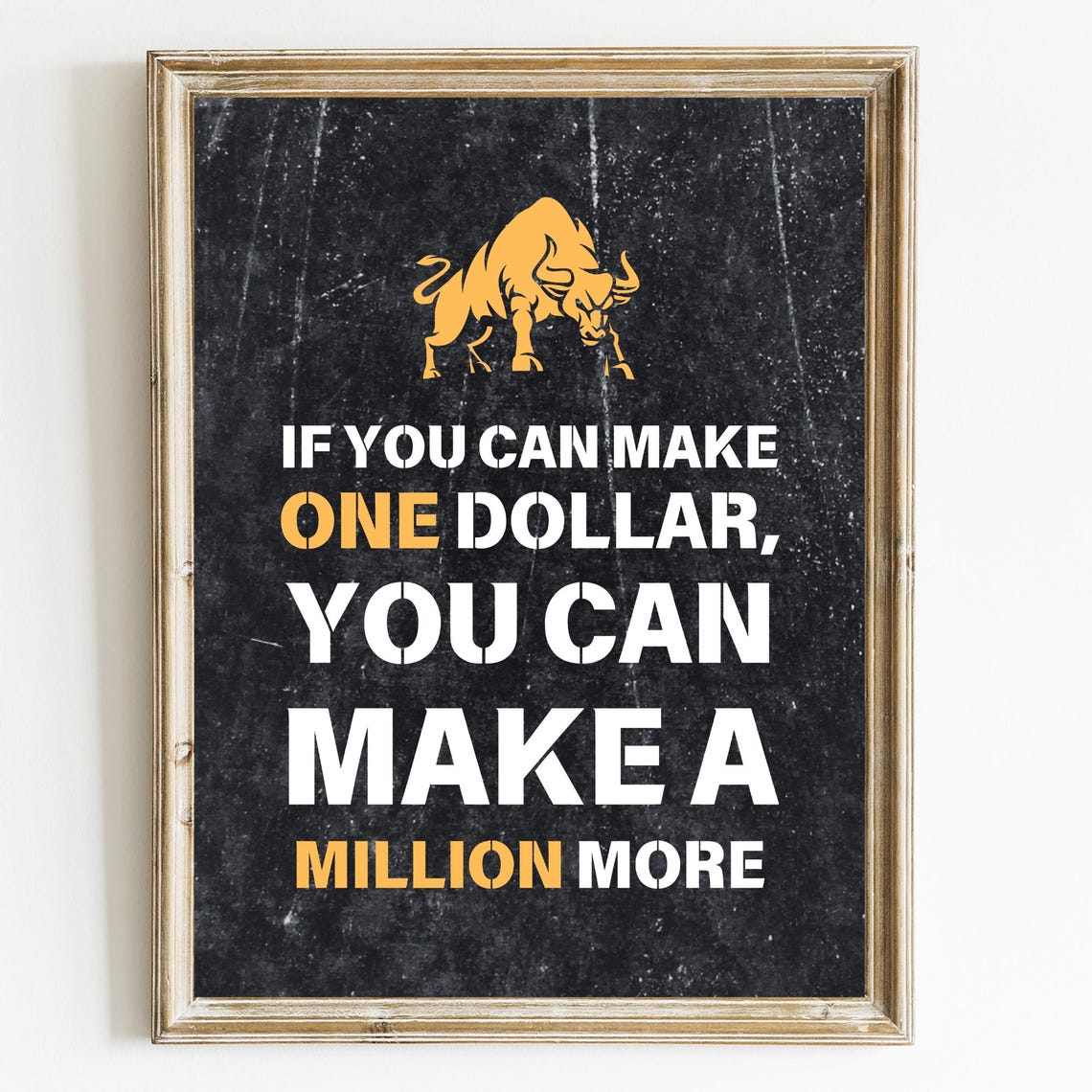 If You Can Make One Dollar Million More Money Motivation Poster