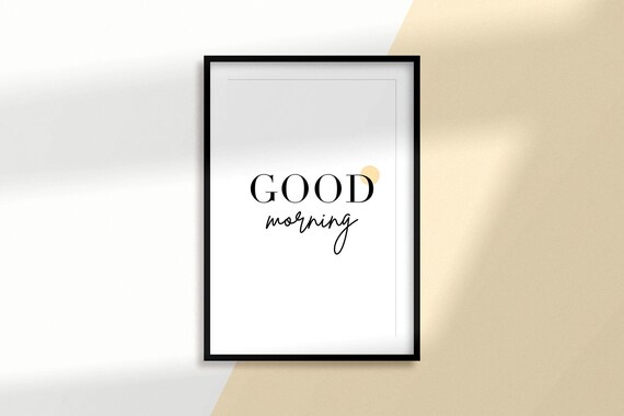 Good Morning Typography Poster Premium Matte Wall Art