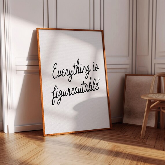 Everything Is Figureoutable Script Quote Minimalist Office Wall Poster