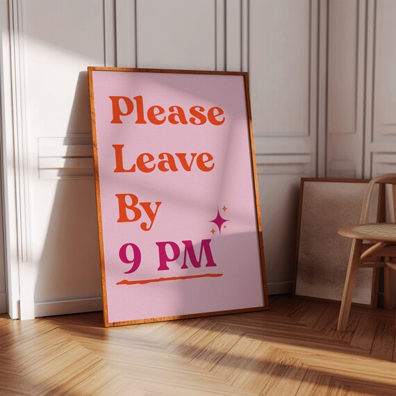 Please Leave By 9 PM Bold Pink Retro Typography Funny Apartment Poster