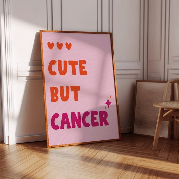Cute But Cancer Trendy Dorm Room Decor Cute Quote Zodiac Art Aesthetic Apartment Wall Art Pink Cancer Wall Art Zodiac Wall Decor Teen Wall