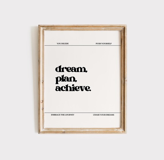 Dream Plan Achieve Black and White Minimalist Inspirational Quote Poster