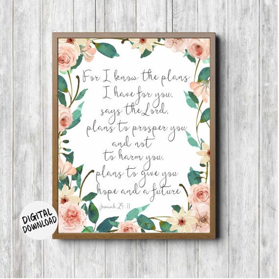 Jeremiah 29 11 Scripture Wall Art Gift For Her Girl Girlfriend Watercolor Flowers Bible Verse Print For I Know The Plans