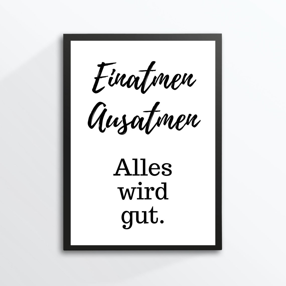 Breathe In Breathe Out Everything Will Be Fine Calligraphy Print