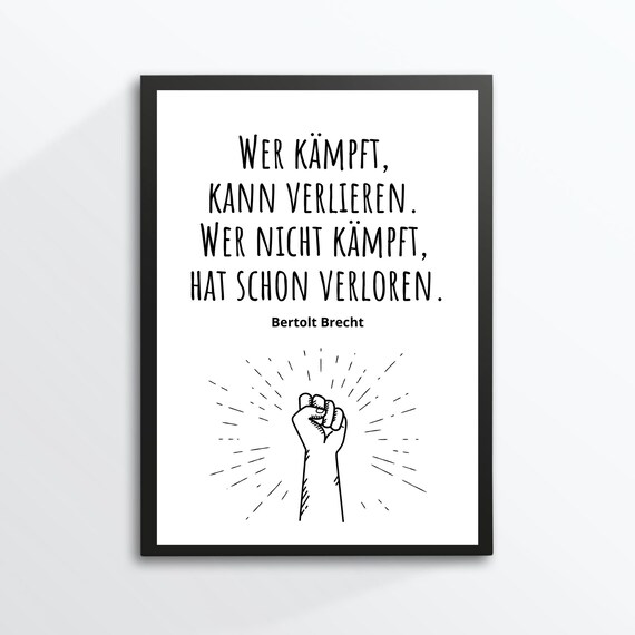 Bertolt Brecht Who Fights Can Lose Quote Motivational Raised Fist Poster