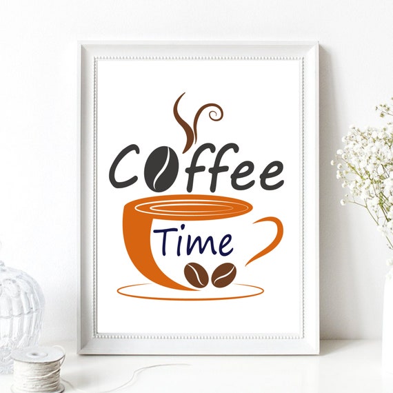 Din A4 Art Print Without Frame Coffee Time Coffee Time Coffee Kitchen Dining Room Graphic Print Poster Picture