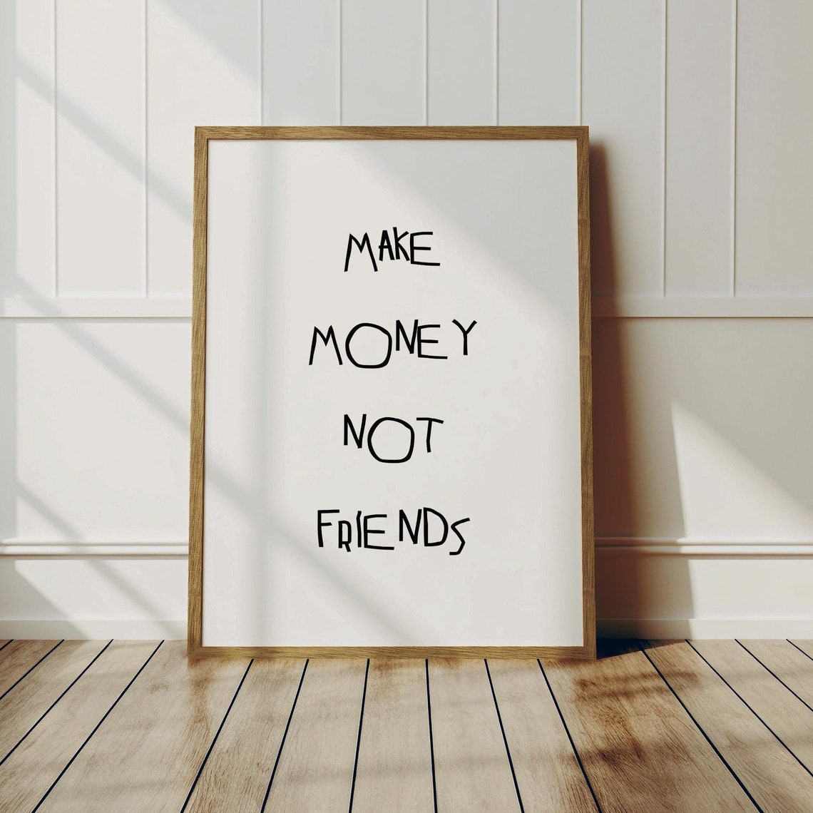 Make Money Not Friends Funny Sarcastic Quote Poster Typography Art