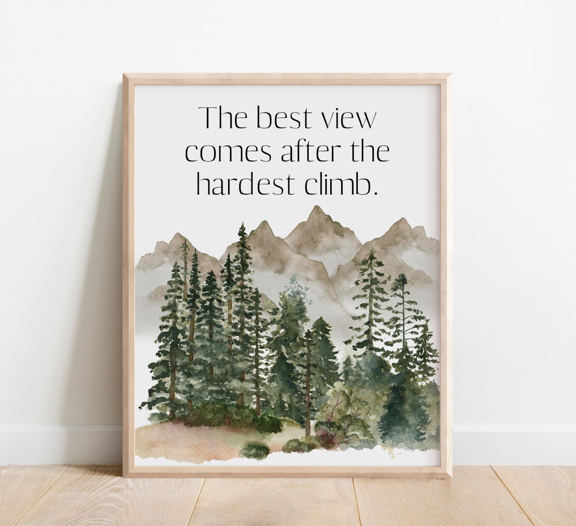 The Best View Comes After The Hardest Climb Watercolor Peaks Poster