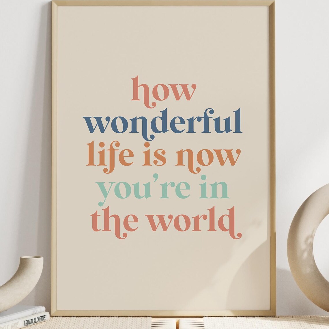 How Wonderful Life Is Neutral Nursery Affirmation Art Print