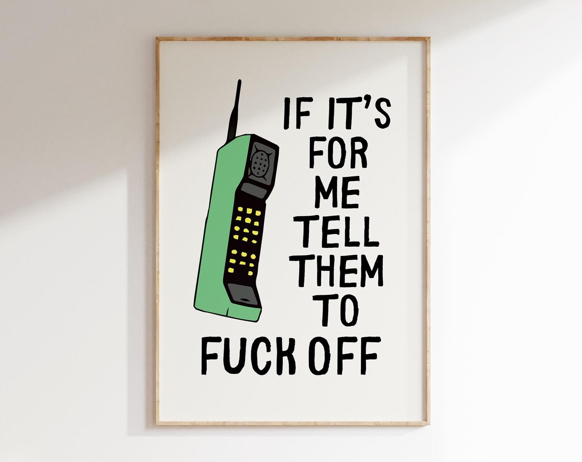 If It's for Me Tell Them to F Off Retro Phone Quote Poster Art