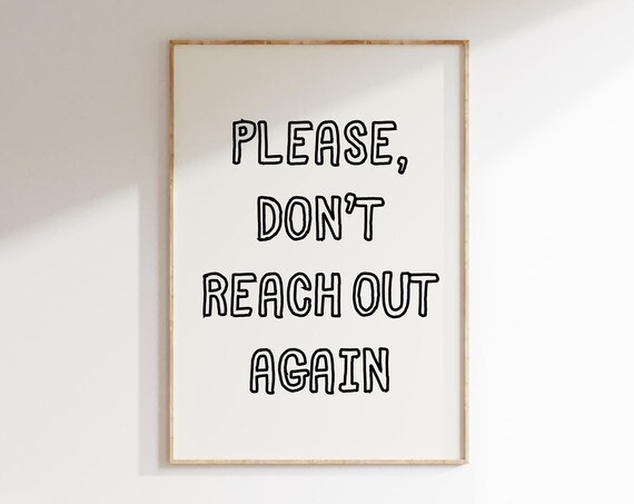 Sarcastic Office Quotes Wall Art Please Dont Reach Out Again Funny Office Prints Home Office Decor Trendy Work Poster