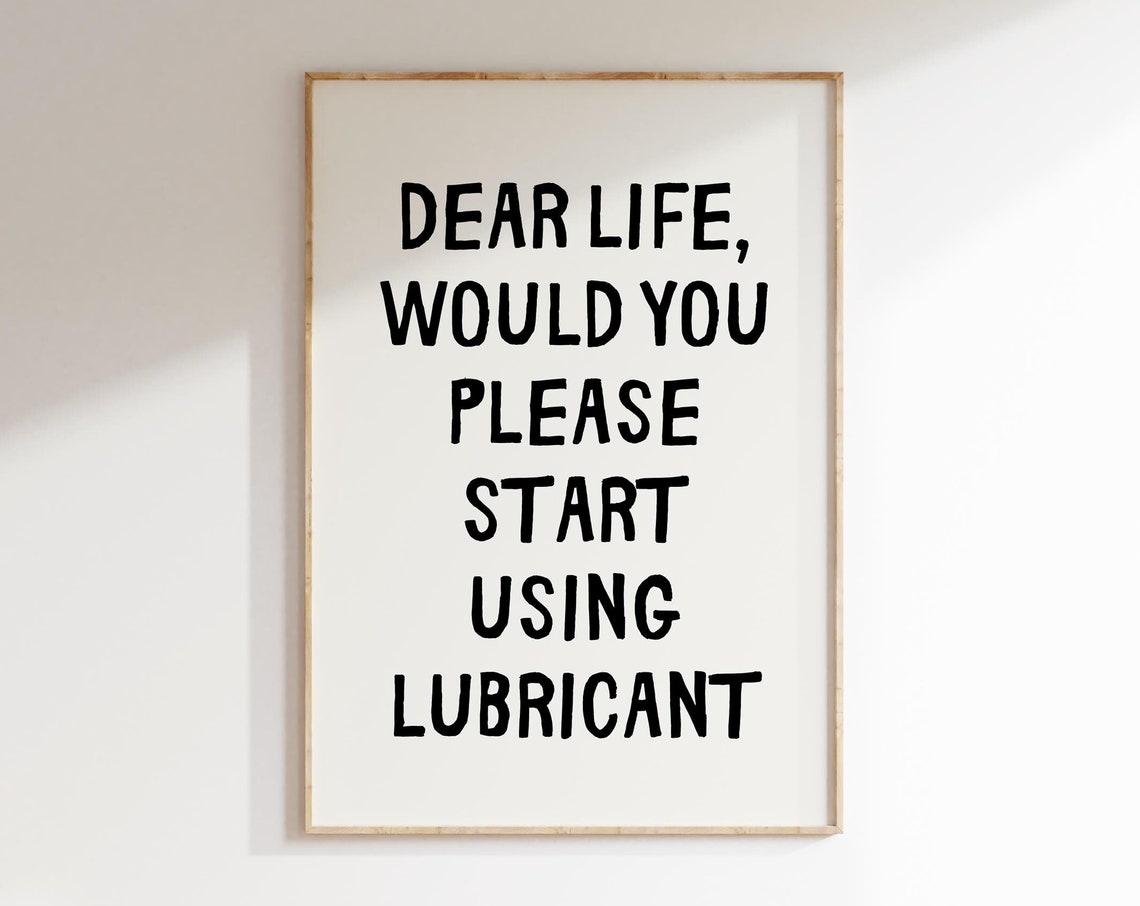 Dear Life Please Use Lubricant Sarcastic Funny Office Wall Art - Image 2