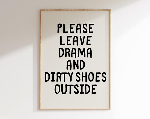 Leave Drama Outside Sarcastic Prints Trendy Wall Art Prints Typography Poster Sassy Posters Funny Housewarming Gift Hallway Art Poster