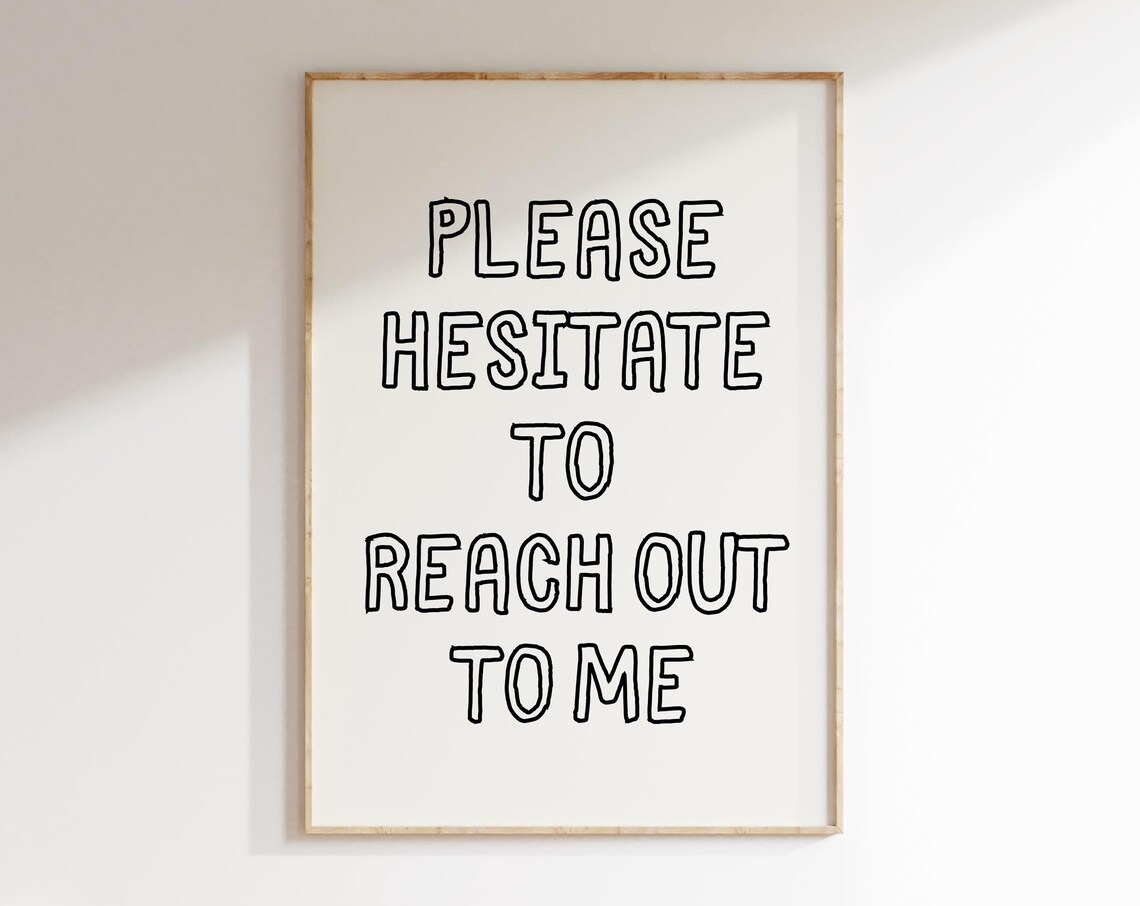 Please Hesitate To Reach Out To Me Funny Office Quote Wall Art
