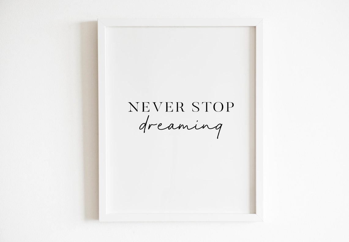Never Stop Dreaming Motivational Minimalist Typography Poster