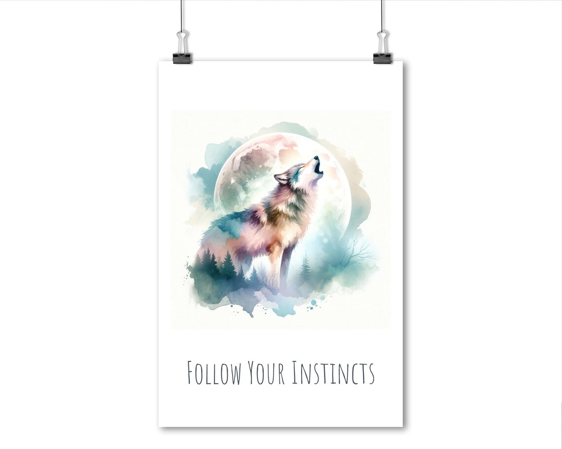 Follow Your Instincts Howling Wolf Moon Watercolor Inspirational Poster - Image 4