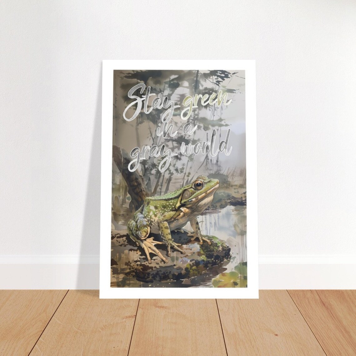 Stay Green In A Gray World Frog Inspirational Nature Quote Poster - Image 3