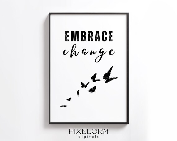 Embrace Change Quote Motivational Wall Art Inspirational Poster Encouraging Office Decor