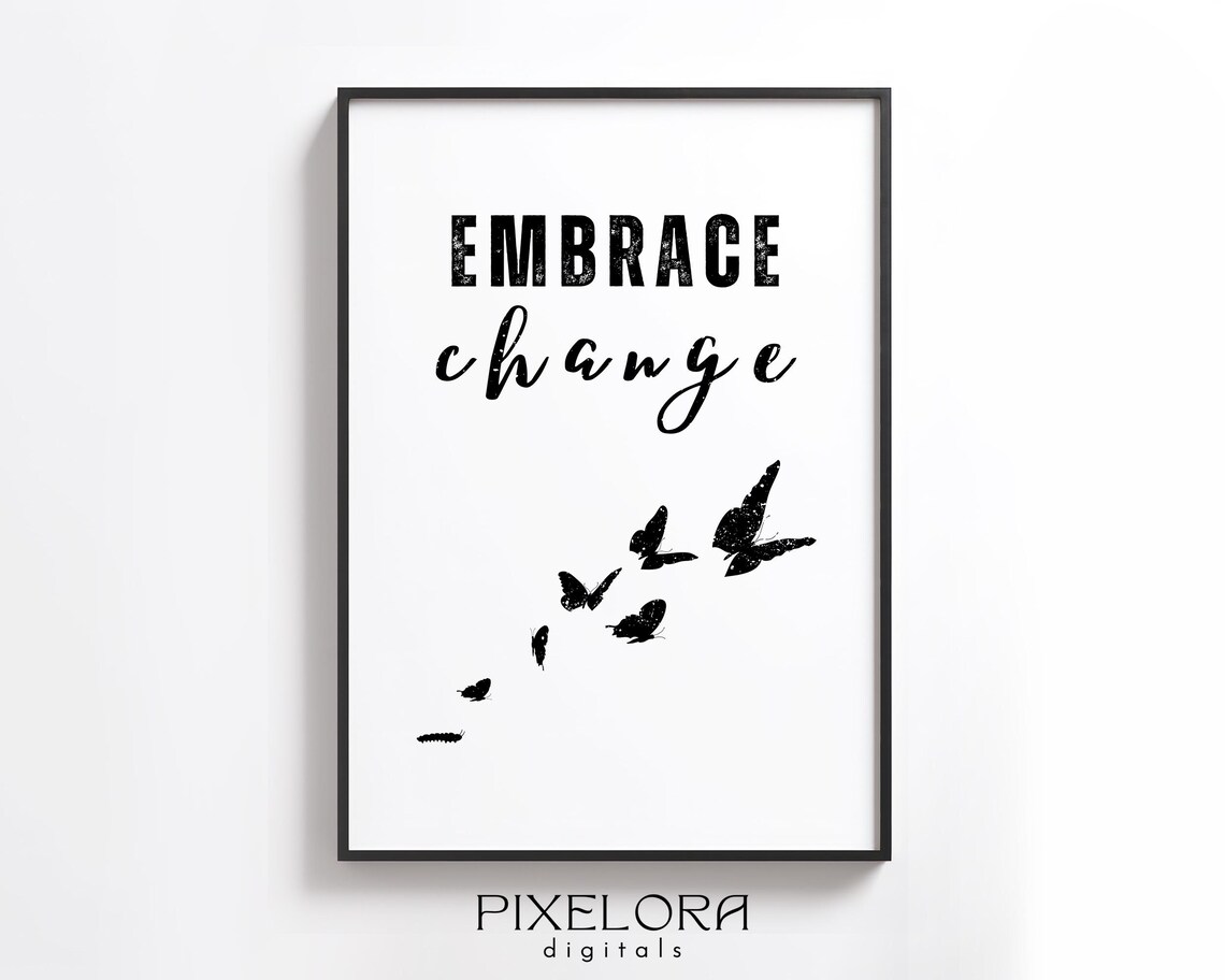 Embrace Change Quote Motivational Wall Art Inspirational Poster Encouraging Office Decor