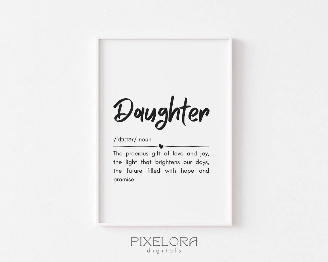 Daughter Definition Script Typography Family Love Quote Poster Gift